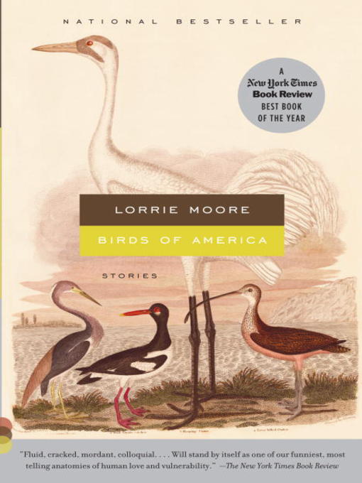 Title details for Birds of America by Lorrie Moore - Available
